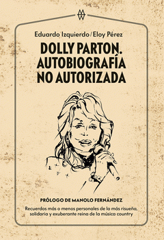 Cover Image: DOLLY PARTON. AUTOBIOGRAFÍA NO AUTORIZADA