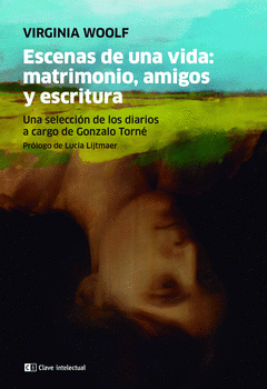 Imagen de cubierta: ESCENAS DE UNA VIDA: MATRIMONIO, AMIGOS Y ESCRITURA