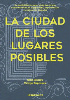 Cover Image: CIUDAD DE LOS LUGARES POSIBLES, LA