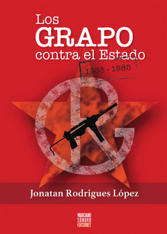 Cover Image: LOS GRAPO CONTRA EL ESTADO (1968-1985)