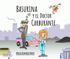 Cover Image: BASURINA Y EL DOCTOR CARBURANTE