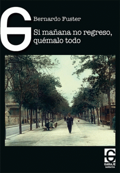 Cover Image: SI MAÑANA NO REGRESO, QUÉMALO TODO