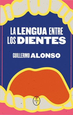 Cover Image: LA LENGUA ENTRE LOS DIENTES