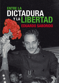 Cover Image: ENTRE LA DICTADURA Y LA LIBERTAD