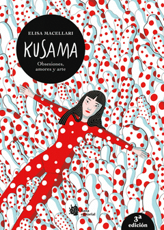 Cover Image: KUSAMA. OBSESIONES, AMORES Y ARTE.