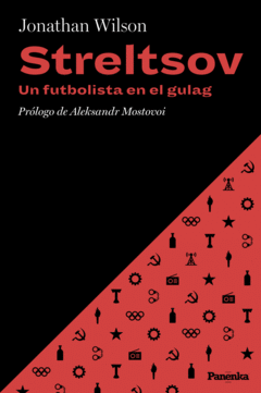 Cover Image: STRELTSOV. UN FUTBOLISTA EN EL GULAG