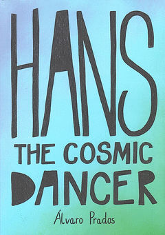 Cover Image: HANS: THE COSMIC DANCER