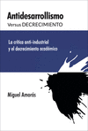 ANTIDESARROLLISMO VERSUS DECRECIMIENTO Cover Image: ANTIDESARROLLISMO VERSUS DECRECIMIENTO