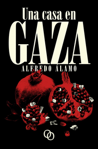 UNA CASA EN GAZA Cover Image: UNA CASA EN GAZA