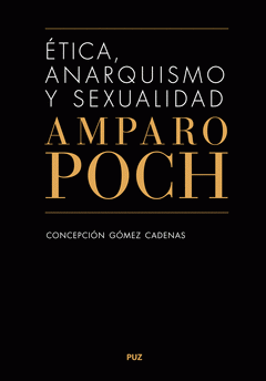 Cover Image: ÉTICA, ANARQUISMO Y SEXUALIDAD. AMPARO POCH Y GASCÓN