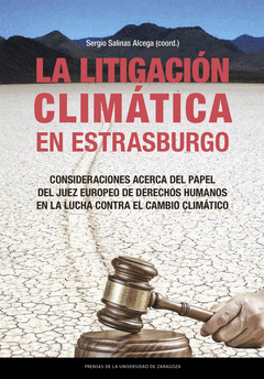 LA LITIGACIÓN CLIMÁTICA EN ESTRASBURGO. CONSIDERACIONES ACERCA DEL PAPEL DEL JUE Cover Image: LA LITIGACIÓN CLIMÁTICA EN ESTRASBURGO. CONSIDERACIONES ACERCA DEL PAPEL DEL JUE