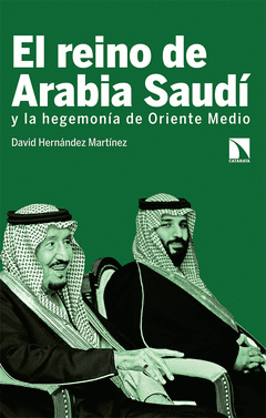 Imagen de cubierta: EL REINO DE ARABIA SAUDÍ Y LA HEGEMONÍA DE ORIENTE MEDI