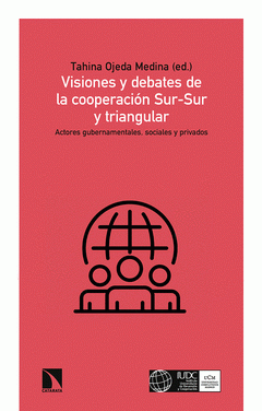 Imagen de cubierta: VISIONES Y DEBATES DE LA COOPERACION SUR-SUR Y TRIANGULAR