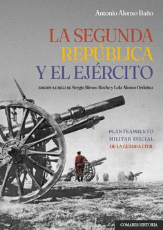 LA SEGUNDA REPÚBLICA Y EL EJÉRCITO Cover Image: LA SEGUNDA REPÚBLICA Y EL EJÉRCITO