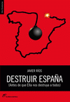Imagen de cubierta: DESTRUIR ESPAÑA