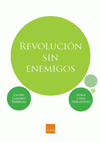 Imagen de cubierta: REVOLUCIÓN SIN ENEMIGOS