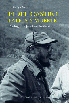 Imagen de cubierta: FIDEL CASTRO PATRIA Y MUERTE