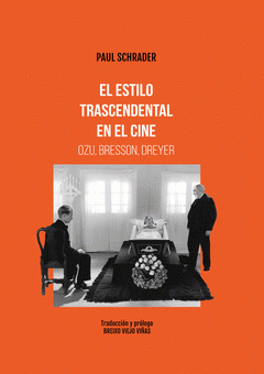 Imagen de cubierta: EL ESTILO TRASCENDENTAL EN EL CINE. OZU BRESSON, DREYER