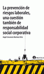  LA PREVENCIÓN DE RIESGOS LABORALES, UNA CUESTIÓN TAMBIÉN DE RESPONSABILIDAD SOCI