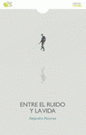 Imagen de cubierta: ENTRE EL RUIDO Y LA VIDA