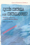  QUIÉN CONTROLA A LOS CONTROLADORES?