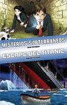 Imagen de cubierta: MNIBUS MISTERIOS SUBTERRÁNEOS / ESCAPE DEL TITANIC