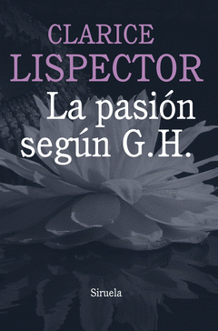 Imagen de cubierta: LA PASIÓN SEGÚN G.H.