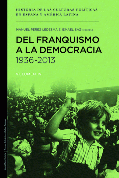  DEL FRANQUISMO A LA DEMOCRACIA, 1936-2013