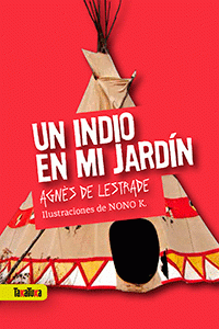  UN INDIO EN MI JARDIIN