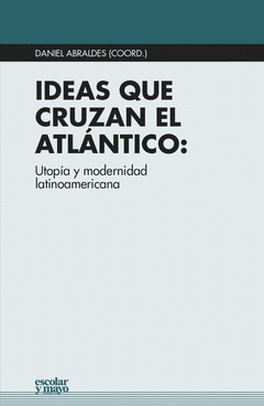 Imagen de cubierta: IDEAS QUE CRUZAN EL ATLÁNTICO