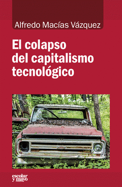 Imagen de cubierta: EL COLAPSO DEL CAPITALISMO TECNOLÓGICO