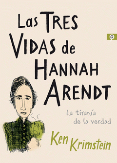 Imagen de cubierta: LAS TRES VIDAS DE HANNAH ARENDT