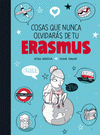 Imagen de cubierta: COSAS QUE NUNCA OLVIDARÁS DE TU ERASMUS