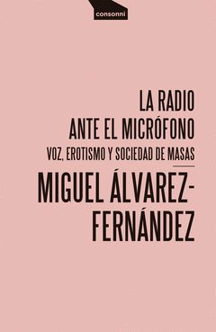 Imagen de cubierta: LA RADIO ANTE EL MICRÓFONO