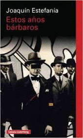 Imagen de cubierta: ESTOS AÑOS BÁRBAROS