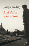 Imagen de cubierta: DEL DOLOR Y LA RAZÓN