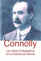 Imagen de cubierta: LAS CLASES TRABAJADORAS EN LA HISTORIA DE IRLANDA