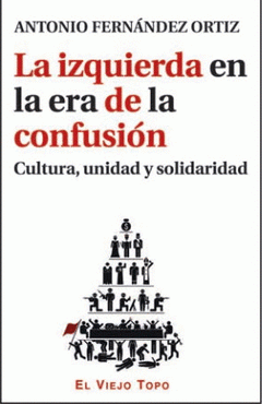  LA IZQUIERDA EN LA ERA DE LA CONFUSIÓN