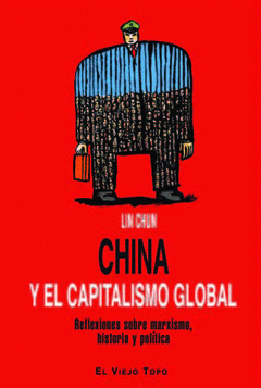 Imagen de cubierta: CHINA Y EL CAPITALISMO GLOBAL