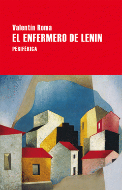 Imagen de cubierta: EL ENFERMERO DE LENIN
