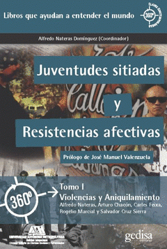  JUVENTUDES SITIADAS Y RESISTENCIAS AFECTIVAS TOMO I