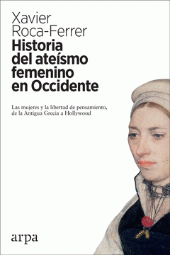 Imagen de cubierta: HISTORIA DEL ATEÍSMO FEMENINO EN OCCIDENTE