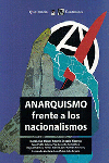 Imagen de cubierta: ANARQUISMO FRENTE A LOS NACIONALISMOS