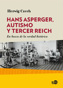 Imagen de cubierta: HANS ASPERGER, AUTISMO Y TERCER REICH
