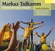  MARKAZ TULKAREN EL RETORNO DEL EQUIPO REFUGIADO