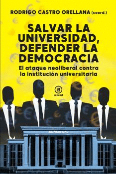 Cover Image: SALVAR LA UNIVERSIDAD, DEFENDER LA DEMOCRACIA