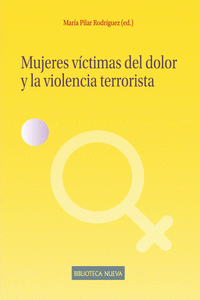  MUJERES VICTIMAS DEL DOLOR Y LA VIOLENCIA TERRORISTA