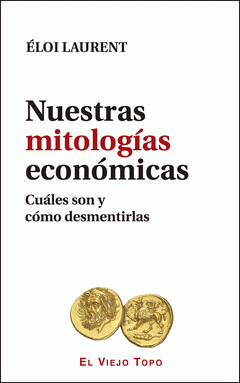 Imagen de cubierta: NUESTRAS MITOLOGÍAS ECONÓMICAS