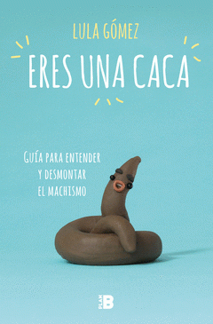  ERES UNA CACA