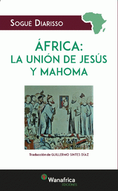  ÁFRICA LA UNION DE JESÚS Y MAHOMA